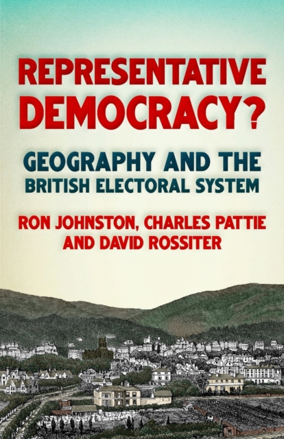 Image for Representative Democracy? : Geography and the British Electoral System