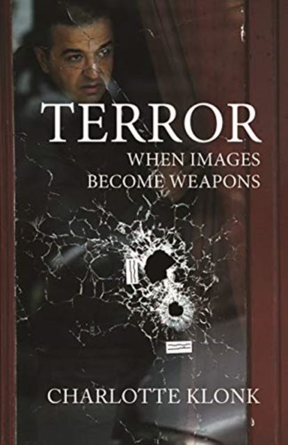 Image for Terror : When Images Become Weapons
