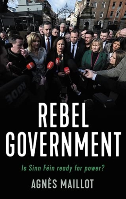 Image for Rebels in Government : Is Sinn Fein Ready for Power?