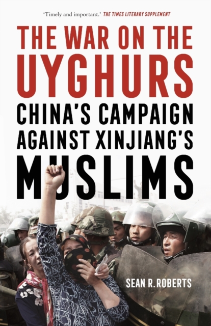Image for The War on the Uyghurs : China's Campaign Against Xinjiang's Muslims
