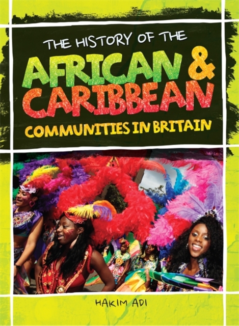 Cover for: The History Of The African & Caribbean Communities In Britain