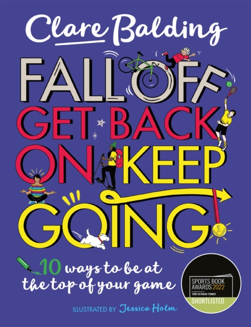 Image for Fall Off, Get Back On, Keep Going : 10 ways to be at the top of your game!