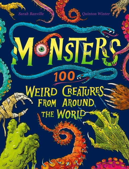 Image for Monsters : 100 Weird Creatures from Around the World