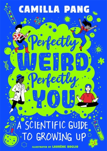 Image for Perfectly Weird, Perfectly You : A Scientific Guide to Growing Up