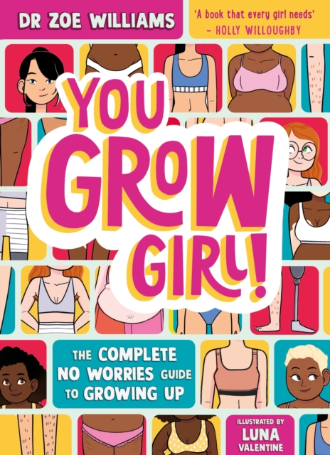 Cover for: You Grow Girl! : The Complete No Worries Guide to Growing Up