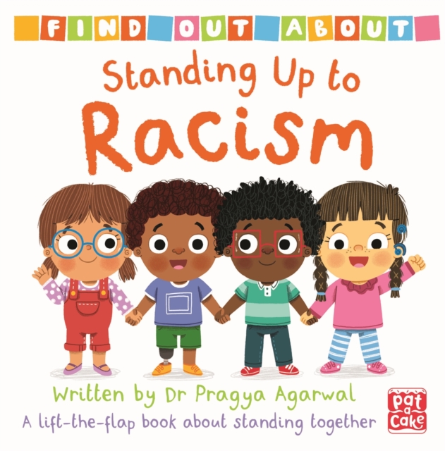 Cover for: Find Out About: Standing Up to Racism : A lift-the-flap board book about standing together