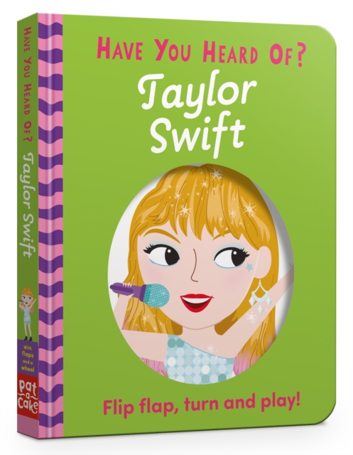 Image for Have You Heard Of?: Taylor Swift : Flip Flap, Turn and Play!