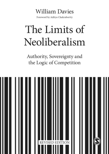 Image for The Limits of Neoliberalism : Authority, Sovereignty and the Logic of Competition