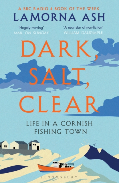 Image for Dark, Salt, Clear : Life in a Cornish Fishing Town