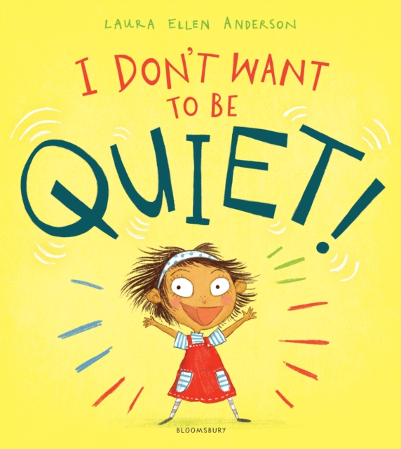 Image for I Don't Want to Be Quiet!