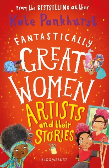 Cover for: Fantastically Great Women Artists and Their Stories