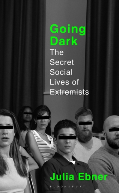 Image for Going Dark : The Secret Social Lives of Extremists