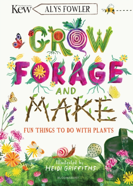 Image for KEW: Grow, Forage and Make : Fun things to do with plants