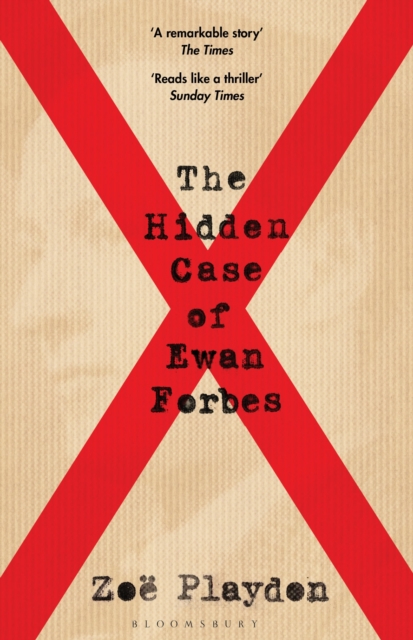 Cover for: The Hidden Case of Ewan Forbes : The Transgender Trial that Threatened to Upend the British Establishment