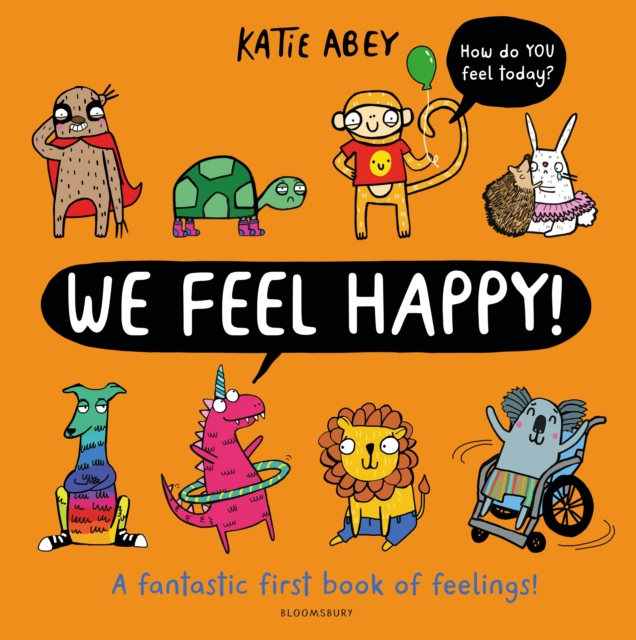 Image for We Feel Happy : A fantastic first book of feelings!