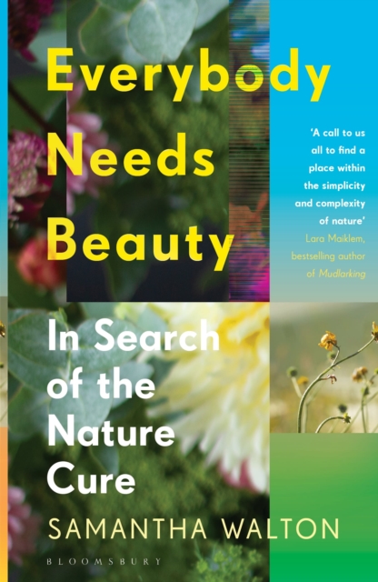Cover for: Everybody Needs Beauty : In Search of the Nature Cure