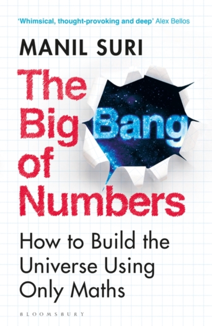 Image for The Big Bang of Numbers : How to Build the Universe Using Only Maths