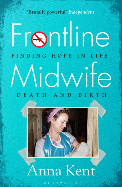 Image for Frontline Midwife : Finding hope in life, death and birth