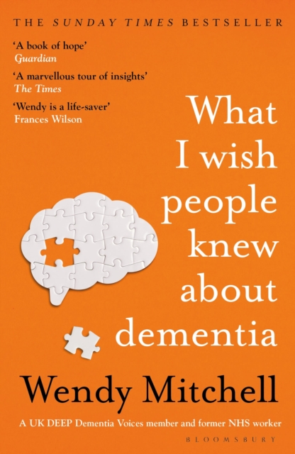 Image for What I Wish People Knew About Dementia : The Sunday Times Bestseller