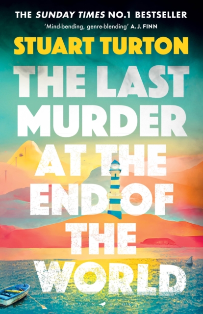 Image for The Last Murder at the End of the World : The dazzling new high concept murder mystery from the author of the million copy selling, The Seven Deaths of Evelyn Hardcastle