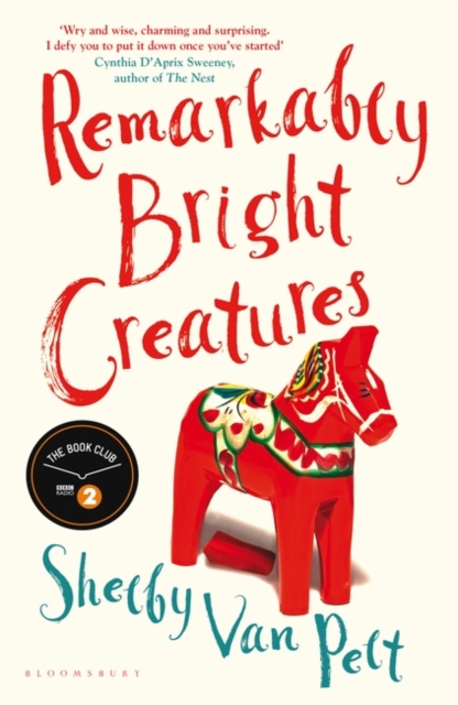 Image for Remarkably Bright Creatures : The charming, witty, and compulsively readable BBC Radio Two Book Club Pick