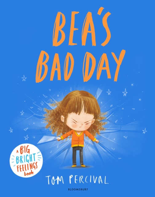 Image for Bea's Bad Day : A Big Bright Feelings Book