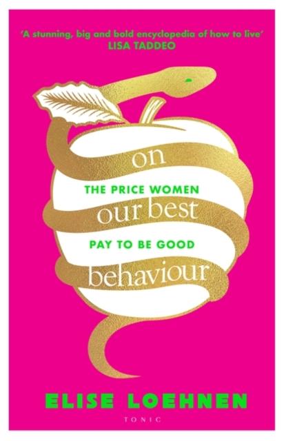 Image for On Our Best Behaviour : The Price Women Pay to Be Good