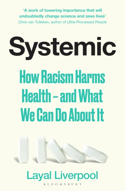 Image for Systemic : How Racism Harms Health – and What We Can Do About It