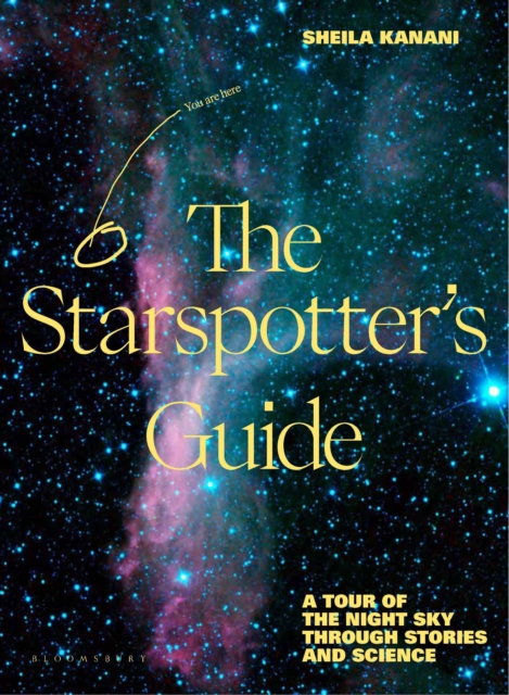Image for The Starspotter's Guide : Stories, science and secrets of our night sky
