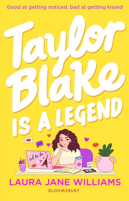 Image for Taylor Blake Is a Legend : The teen debut from the bestselling rom-com author