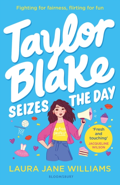 Image for Taylor Blake Seizes the Day : The feisty and funny irresistible teen heroine