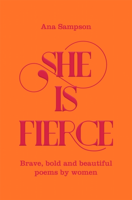 Image for She is Fierce : Brave, Bold  and Beautiful Poems by Women