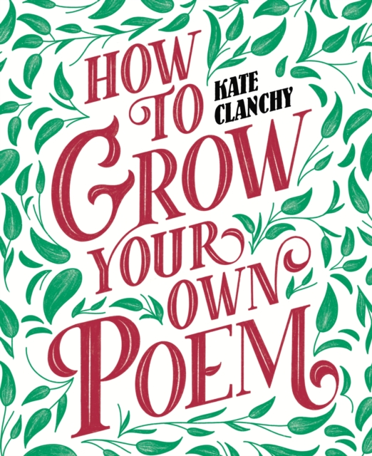 Cover for: How to Grow Your Own Poem