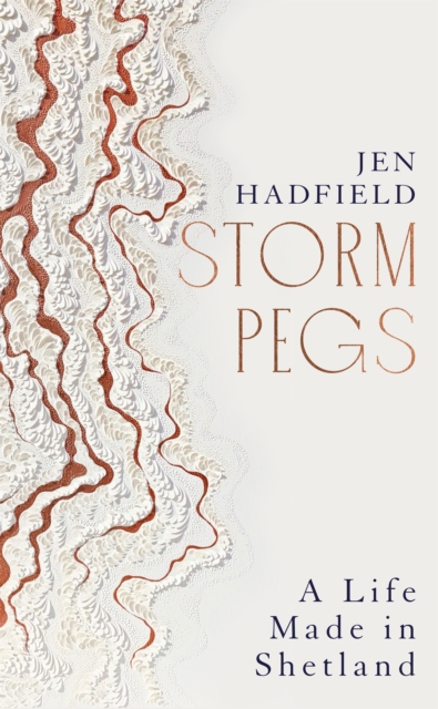 Image for Storm Pegs : A Life Made in Shetland