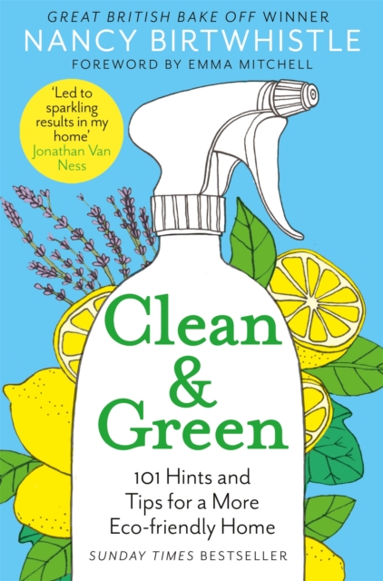 Cover for: Clean & Green : 101 Hints and Tips for a More Eco-Friendly Home