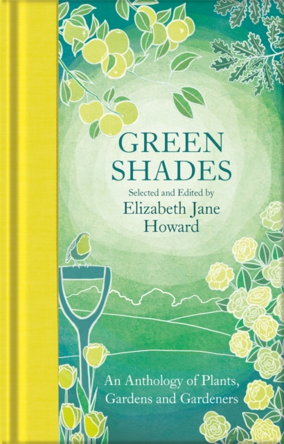 Image for Green Shades : An Anthology of Plants, Gardens and Gardeners