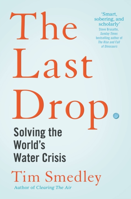 Image for The Last Drop : Solving the World's Water Crisis