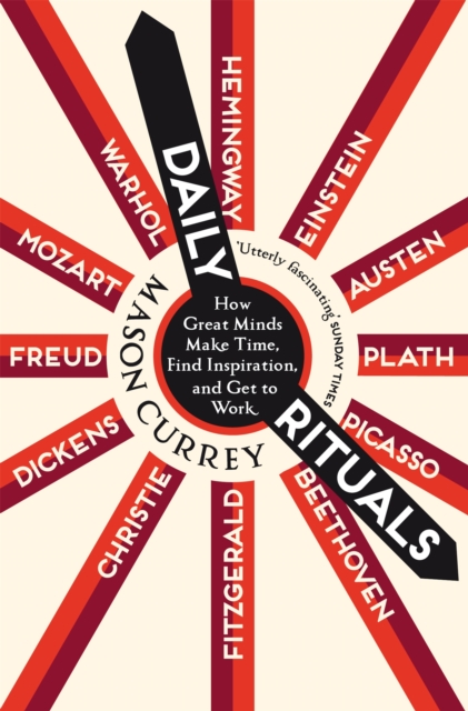 Image for Daily Rituals : How Great Minds Make Time, Find Inspiration, and Get to Work