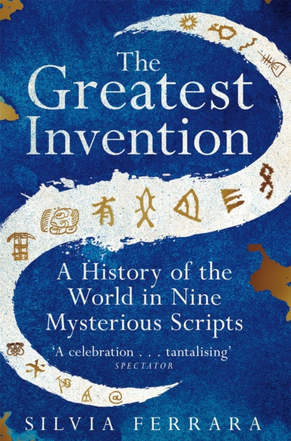 Image for The Greatest Invention : A History of the World in Nine Mysterious Scripts