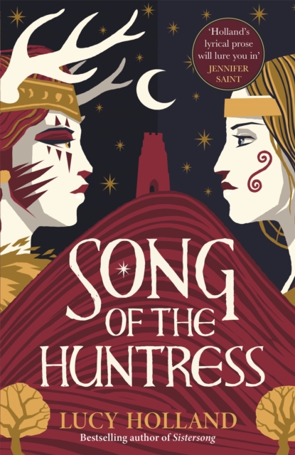 Cover for: Song of the Huntress : A captivating folkloric fantasy of treachery, loyalty and lost love