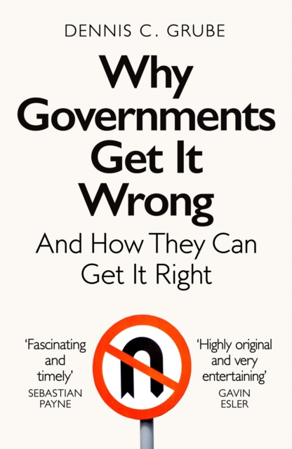 Image for Why Governments Get It Wrong : And How They Can Get It Right