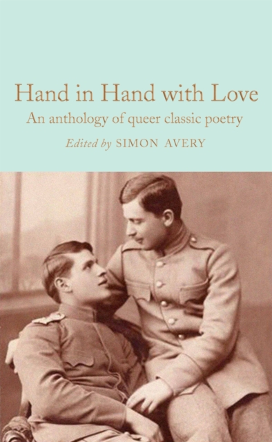 Image for Hand in Hand with Love : An Anthology of Queer Classic Poetry
