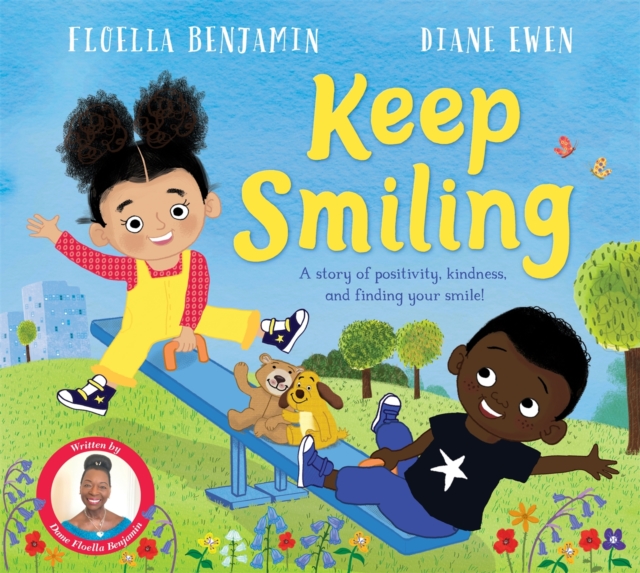 Image for Keep Smiling : A story of positivity and kindness from national treasure Dame Floella Benjamin