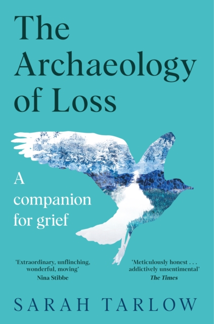 Image for The Archaeology of Loss : A Companion for Grief