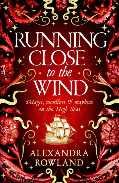 Image for Running Close to the Wind : A queer pirate fantasy adventure full of magic and mayhem