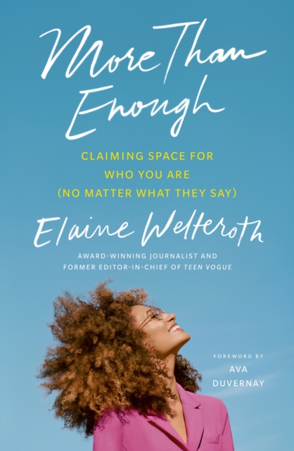 Image for More Than Enough : Claiming Space for Who You Are (No Matter What They Say)