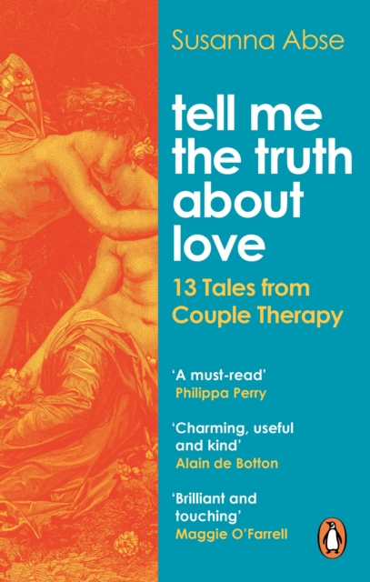 Image for Tell Me the Truth About Love : 13 Tales from Couple Therapy