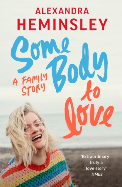Cover for: Some Body to Love : A Family Story