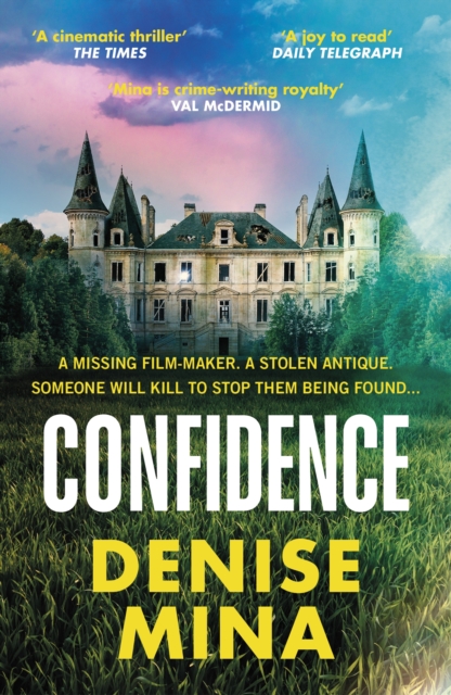 Cover for: Confidence : A missing filmmaker. A stolen antique. Someone will kill to stop them being found...