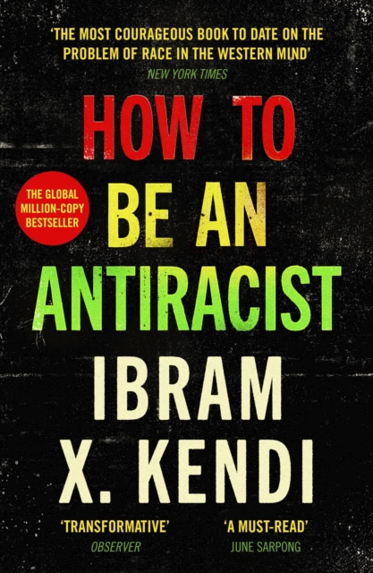 Image for How To Be an Antiracist : THE GLOBAL MILLION-COPY BESTSELLER